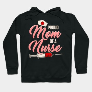 Proud mom of a nurse Hoodie